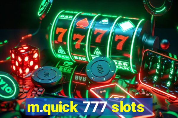 m.quick 777 slots